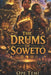 The Drums Of Soweto by Ope Temi