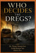 Who Decides the Dregs? by Sudip Kumar Das, Sabita Das, Dipan Kumar Das