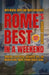 Rome's Best In A Weekend: Curated 3-Day Paths, Authentic Tips, and Hidden Gems from a Rome-based Local - With Digital Maps and Route Resources - 2026- by Beatrice Barberis