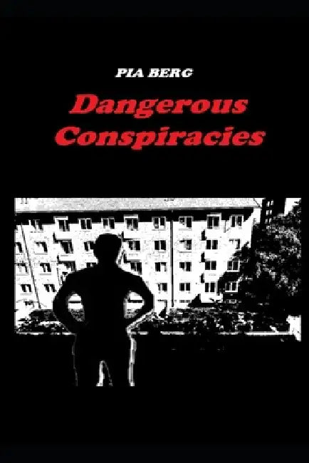 Dangerous Conspiracies by Pia Berg
