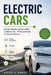Electric Cars: Buying, Owning and Living With an Electric Car - A Practical Guide for Everyday Drivers by Anita S. Sunde