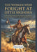 The Woman Who Fought at Little Bighorn: The Untold Story of Buffalo Calf Road and the Cheyenne Victory That Changed the West by Clara Dusk