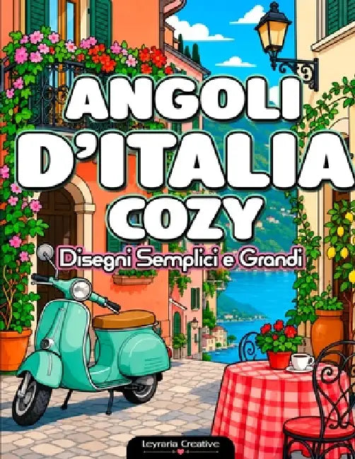 Angoli d'Italia Cozy: Disegni Semplici e Grandi by Leyraria Creative