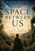 The Space Between Us: Nancy and the Breathing Community by Boris Kriger