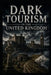 Dark Tourism in the United Kingdom by Elias Blackmoor