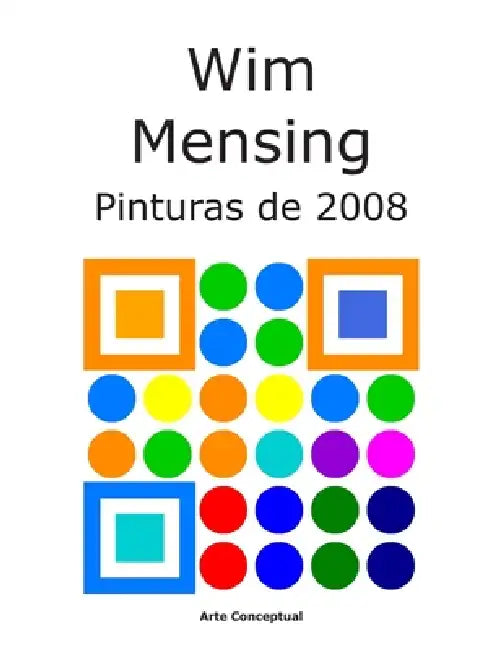 Wim Mensing Pinturas de 2008 by Wim Mensing