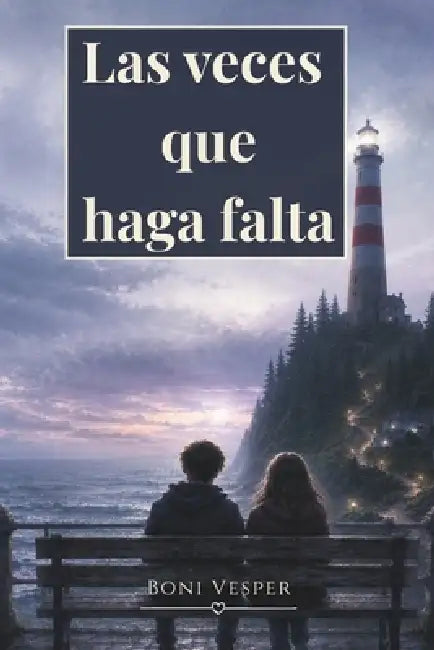 Las veces que haga falta by Boni Vesper