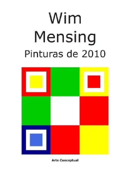 Wim Mensing Pinturas de 2010 by Wim Mensing