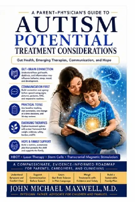 Autism: Potential Treatment Considerations by John Michael Maxwell