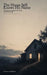 The House Still Knows His Name: Poems for the haunted, the tender, and the becoming by Philip A. Bower