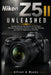 Nikon Z5 II Unleashed: Ultimate Step by Step Manual for Mastering Full Frame Mirrorless Photography, Autofocus, Low Light Shooting, and Video for Begi by Alfred A. Weeks