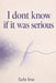 I dont know if it was serious by Safe Line