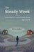 The Steady Week, Ages 14 to 18: Co-Parenting Your Teenager Across Both Homes by Pauline Sam, Remy Anker