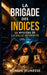La Brigade des Indices: Le Mystère de la Salle Interdite: Tome 3 Un roman d'enquête jeunesse captivant pour les enfants de 9 à 12 ans by Mlle Lola