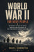 World War II for Busy People: The Essential Guide to the Causes, Campaigns, and Consequences of the Global War That Changed Everything by Noah K. Harrington