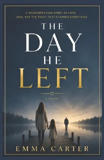 The Day He Left: An Emotional Family Drama About Secrets and Second Chances by Sugan