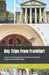Day Trips From Frankfurt: A Guide to Heidelberg, Mainz, Wiesbaden, Darmstadt, Seligenstadt and the Rheingau by Anne Noble