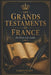 Les Grands Testaments de France: De Clovis à De Gaulle by Fabien Paxet