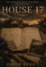House 17: A Novel of Memory, Exile, and the Disappeared by Zohir Reda