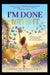 I'm Done with It: A Story of Losing Myself, Breaking Free, and Coming Home Again by Catherine Kinyua-Faust