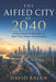 The Aified City of 2040: A Structured Imagination of Real Time Urban Coordination by David Rajan