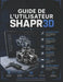 Guide de l'utilisateur Shapr3D: De la première esquisse aux maquettes techniques prêtes pour la fabrication: un guide complet étape par étape sur la m by Evan K. Calderon