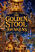The Golden Stool Awakens: When The Stories Live, The People Live by Ope Temi