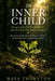 The Inner Child: Navigate Loss, Survive the Waves, and Find Your Way Back to Yourself - for anyone navigating grief without a roadmap and needing hone by Maya Thornton