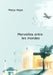 Merveilles entre les mondes by Merja Hope