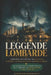 Leggende lombarde: Lombardia misteriosa tra fantasmi, streghe, castelli infestati e borghi segreti: Un viaggio nei miti e tradizioni popolari della Lo by Ludovico Marefosco