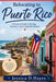 Relocating to Puerto Rico: A Practical Guide to Moving, Settling In, and Living Well Abroad by Jessica D. Hayes