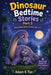 Dinosaur Bedtime Stories Part-2: 10 Short Dinosaur Bedtime Stories For Children Ages 3-7 by Adam K. Ton