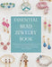 Essential Bead Jewelry Book: Step by Step Guidance for Designing and Constructing Beautiful Bracelets Necklaces and Earrings for Artistic Home Crafter by Chris Ns Clark