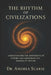 The Rhythm Of Civilzations: Understanding the movements of history and awakening the possibility within by Andrea Scarsi