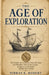 The Age of Exploration: The history of Columbus Vasco da Gama and Magellan with ocean voyages navigation trade routes and the New World by Nibras K. Robert