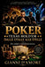 Poker Texas Hold'em dalle stalle alle stelle. Da principiante a giocatore consapevole: regole, strategie, probabilità, psicologia, bankroll ed eserciz by Gianni D'Amore