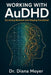 Working with AuDHD: Surviving Burnout and Staying Functional by Diana Moyer