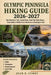 Olympic Peninsula Hiking Guide 2026-2027: Best Rainforest Trails, Coastal Hikes, Small Town Hikes Routes, Beach Walks & Hidden Forest Adventures in Wa by Jean R. Curry