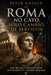 Peter Kriger Roma No Cayó, Solo Cambió de Servidor: Por Qué No Podemos Dejar de Pensar En El Imperio Romano by Peter Kriger