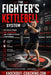 The Fighter's Kettlebell System: Explosive Power. Iron Grip. Championship Conditioning. by Dominic Paris