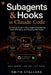 Subagents & Hooks in Claude Code: A Practical Guide to Multi-Agent Engineering, Token Efficiency, and Shipping PRs Faster by Smith Stallard
