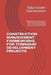 Construction Management Frameworks for Township Development Projects: Comprehensive project delivery system for planning, designing, constructing, com by Balachander Subramanian