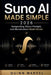 Suno AI Made Simple 2026: Songwriting, Music Prompts, and Monetization Made Simple by Quinn Marvel
