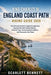 King Charles III England Coast Path Hiking Guide 2026: The Ultimate Guide to England's Legendary Coastal Trail with Detailed Routes, Practical Tips, A by Scarlett Bennett