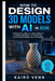 How to Design 3D Models with AI in 2026: A Beginner's Step-by-Step Guide to Creating, Refining, and Preparing AI-Generated Models for 3D Printing by Kairo Venn