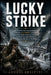 Lucky Strike: The True-To-Life Inspired Story of Private Jack Miller, a Young U.S. Army Radio Operator Stranded in Nazi-Occupied Territory During the by Andres Bravetti