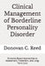Clinical Management of Borderline Personality Disorder: Evidence-Based Approaches to Assessment, Treatment, and Long-Term Care by Donovan C. Reed
