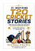 21 Inspiring T20 Cricket Stories: Twenty-One Tales of Nerve, Heart and Fair Play - and the Real Champions Who Lived Them by Manoj Palwe