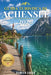 Guida Turistica Di Achensee 2026: Laghi, montagne e rifugi alpini senza tempo by Damien Logan