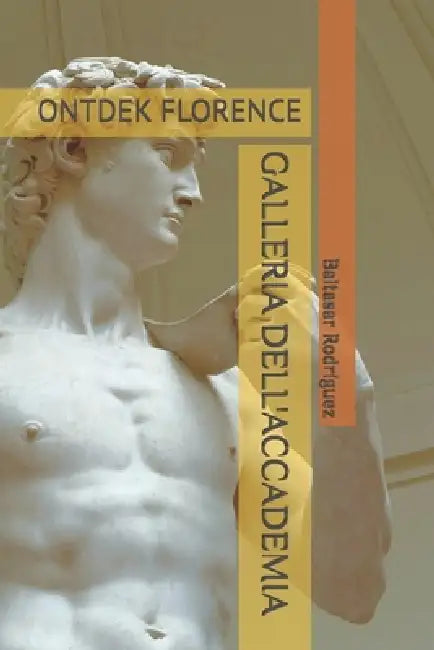 Galleria Dell'accademia: Ontdek Florence by Baltasar Rodríguez